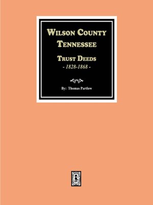 cover image of Wilson County, Tennessee Trust Deed Books EE-NN, 1828-1868.